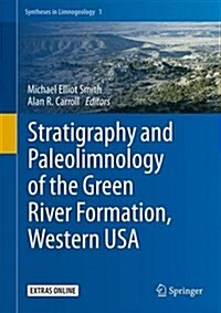 Stratigraphy and Paleolimnology of the Green River Formation, Western USA (Hardcover, 2015)