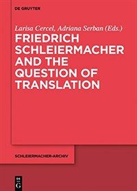 Friedrich Schleiermacher and the question of translation