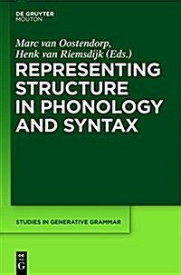 Representing Structure in Phonology and Syntax (Hardcover)