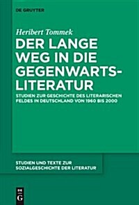 Der lange Weg in die Gegenwartsliteratur (Hardcover)