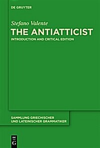 The Antiatticist: Introduction and Critical Edition (Hardcover)