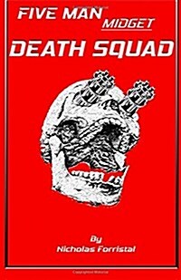 Five Man Midget Death Squad (Paperback)