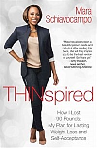 Thinspired: How I Lost 90 Pounds: My Plan for Lasting Weight Loss and Self-Acceptance (Paperback)