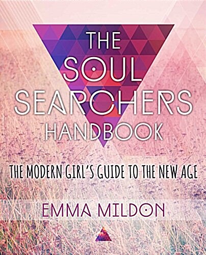 [중고] The Soul Searchers Handbook: A Modern Girls Guide to the New Age World (Paperback)