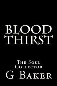 Blood Thirst: The Soul Collector (Paperback)