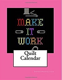 Quilt Calendar (Paperback, GJR)