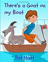 Theres a Goat on My Boat (Paperback)