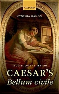 Studies on the Text of Caesars Bellum Civile (Hardcover)