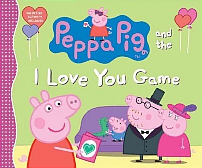 Peppa Pig and the I Love You Game (Hardcover)