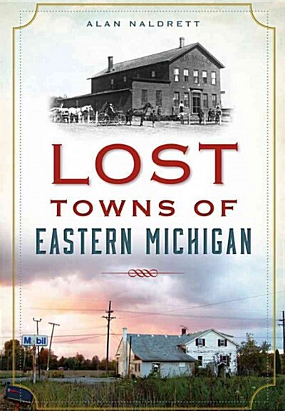 Lost Towns of Eastern Michigan (Paperback)