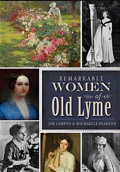 Remarkable Women of Old Lyme (Paperback)