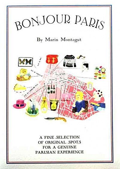 Bonjour Paris: The Bonjour City Map-Guides (Paperback)