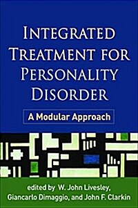 Integrated Treatment for Personality Disorder: A Modular Approach (Hardcover)