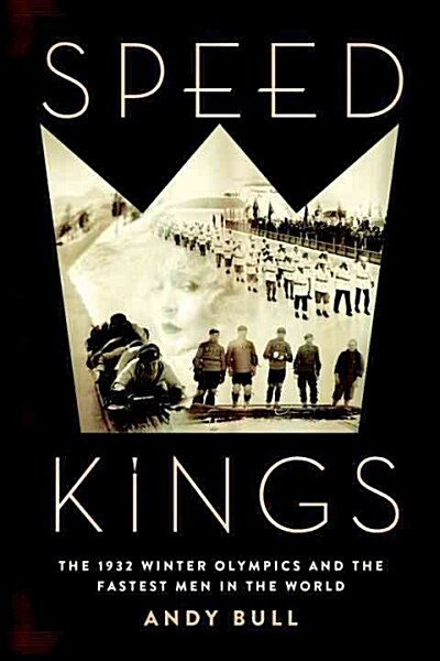 Speed Kings: The 1932 Winter Olympics and the Fastest Men in the World (Audio CD)