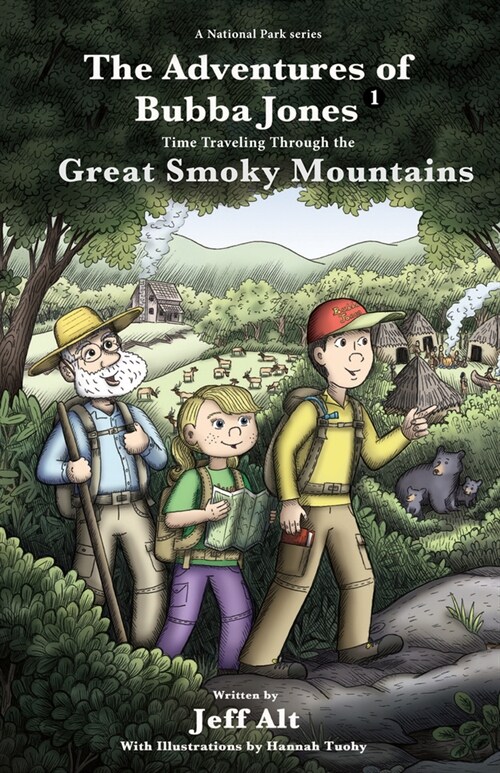 The Adventures of Bubba Jones: Time Traveling Through the Great Smoky Mountains Volume 1 (Paperback)