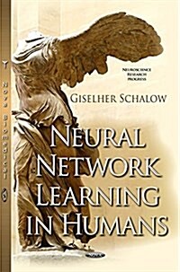 Neural Network Learning in Humans (Hardcover)