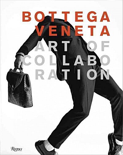 Bottega Veneta: Art of Collaboration: Art of Collaboration (Hardcover)