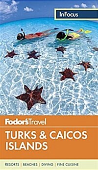 Fodors in Focus Turks & Caicos Islands (Paperback)