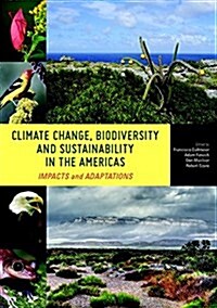 Climate Change, Biodiversity, and Sustainability in the Americas: Impacts and Adaptations (Paperback)