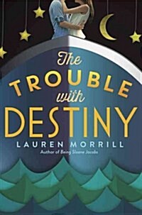 The Trouble with Destiny (Library Binding)