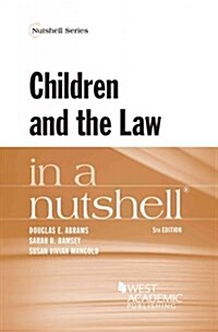 Children and the Law in a Nutshell (Paperback, 5th, New)