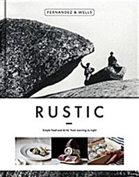 Rustic : Simple Food and Drink, from Morning to Night (Board Book)
