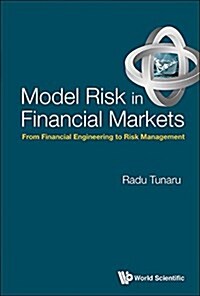 Model Risk in Financial Markets: From Financial Engineering to Risk Management (Hardcover)