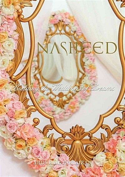 Nasheed: Building the Weddings of Dreams (Hardcover)