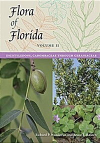 Flora of Florida, Volume II: Dicotyledons, Cabombaceae Through Geraniaceae (Hardcover)