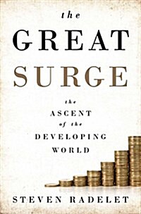 The Great Surge: The Ascent of the Developing World (Hardcover)