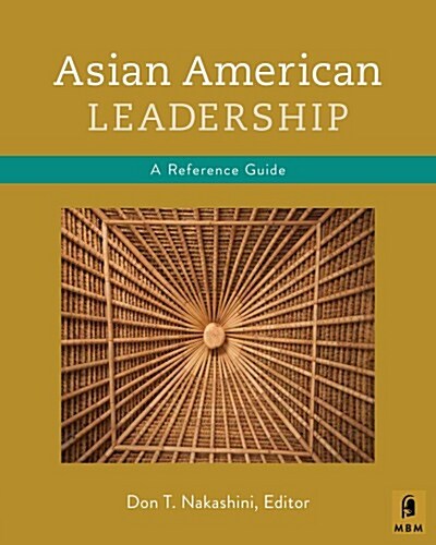 Asian American Leadership: A Concise Reference Guide (Hardcover)