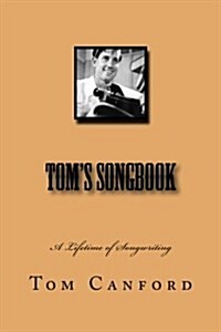 Toms Songbook: A Lifetime of Songwriting (Paperback)