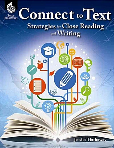 Connect to Text: Strategies for Close Reading and Writing (Paperback)
