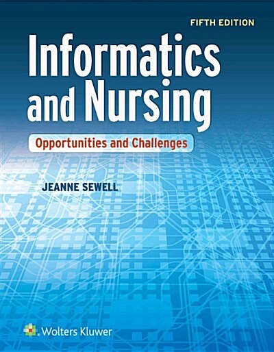 Informatics and Nursing: Opportunities and Challenges (Paperback, 5)