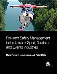 Risk and Safety Management in the Leisure, Events, Tourism and Sports Industries (Paperback)