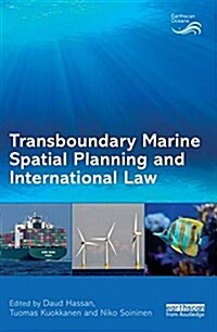Transboundary Marine Spatial Planning and International Law (Hardcover)