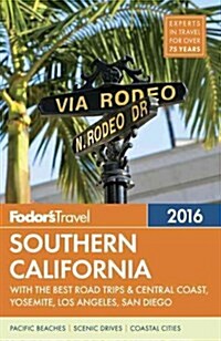 Fodors Southern California 2016: With Central Coast, Yosemite, Los Angeles & San Diego (Paperback, 2016)