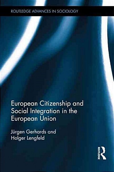 European Citizenship and Social Integration in the European Union (Hardcover)