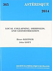 Local Collapsing, Orbifolds, and Geometrization (Paperback)