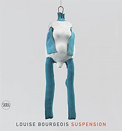 Louise Bourgeois: Suspension (Paperback)