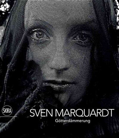 Sven Marquardt: G?terd?merung. the Twilight of the Gods (Paperback)