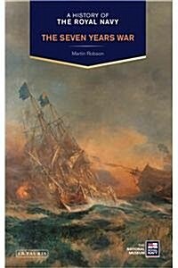 A History of the Royal Navy : The Seven Years War (Hardcover)