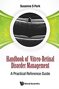 Handbook of Vitreo-Retinal Disorder Management: A Practical Reference Guide (Hardcover)