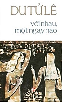 Voi Nhau, Mot Ngay Nao (Paperback, 2nd)