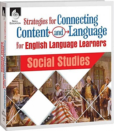Strategies for Connecting Content and Language for Ells in Social Studies (Ringbound)