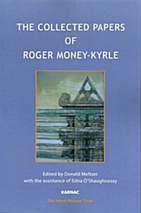 The Collected Papers of Roger Money-kyrle (Paperback)