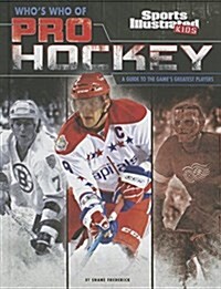 Whos Who of Pro Hockey: A Guide to the Games Greatest Players (Hardcover)