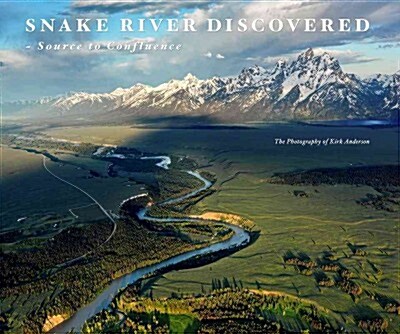 Snake River Discovered: Source to Confluence (Hardcover)