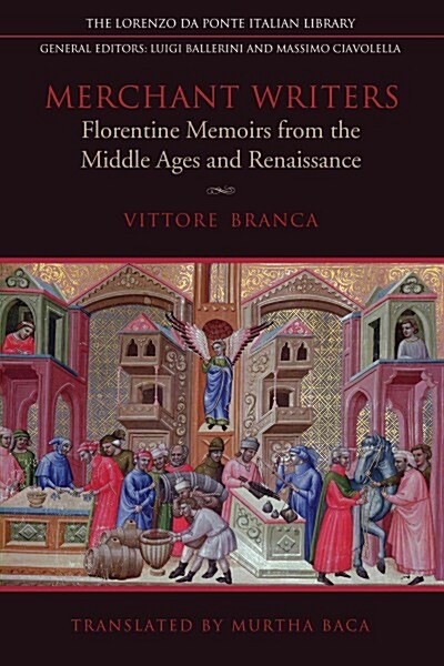 Merchant Writers: Florentine Memoirs from the Middle Ages and Renaissance (Hardcover)