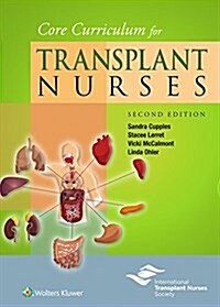 Core Curriculum for Transplant Nurses (Paperback)